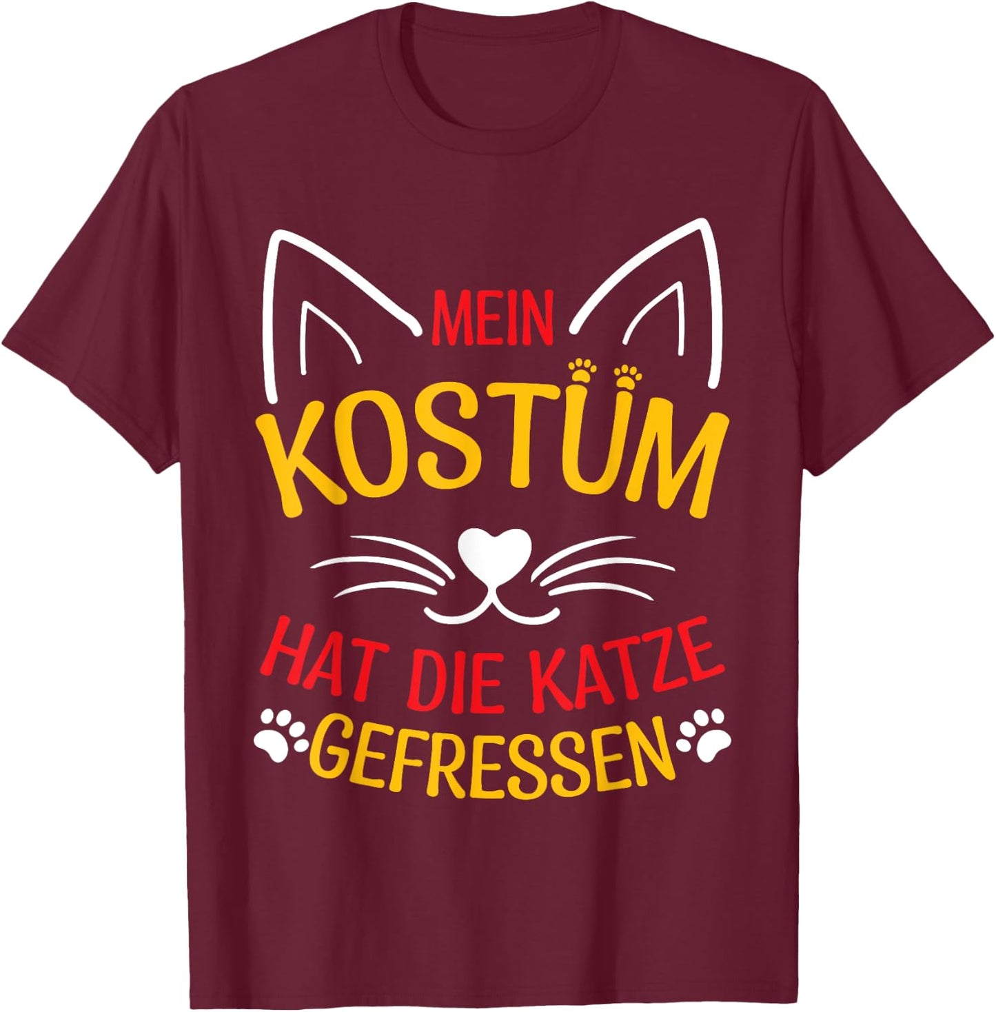 with German Text "Mein Kostüm Hat Die Katze Gefresen", black T-Shirt - T-Shirt | Maroon