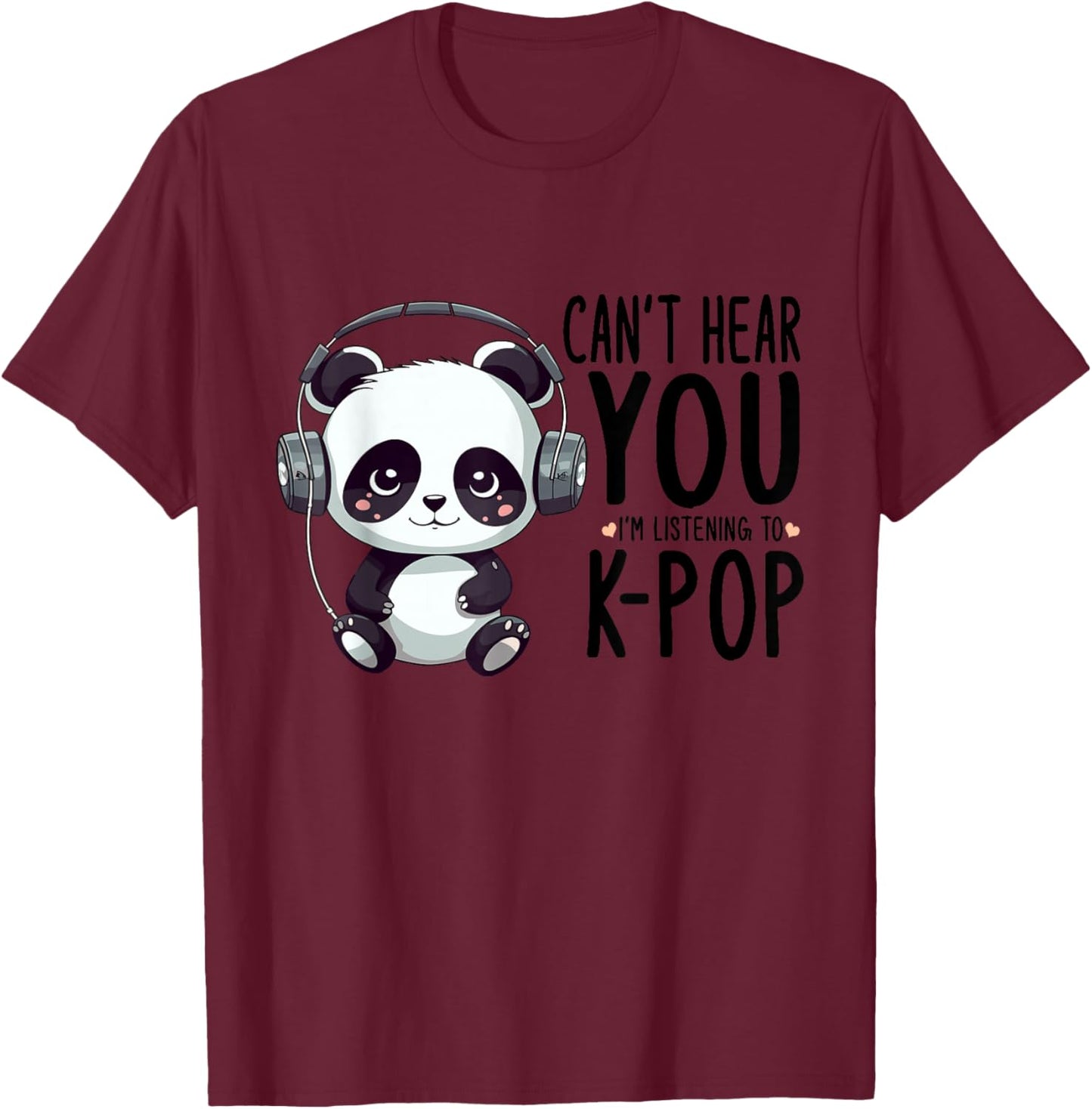 with German Text 'Ich kann dich nicht hörre' I hear K-Pop Panda Kpop fan merchandise, gray T-Shirt - T-Shirt | Maroon