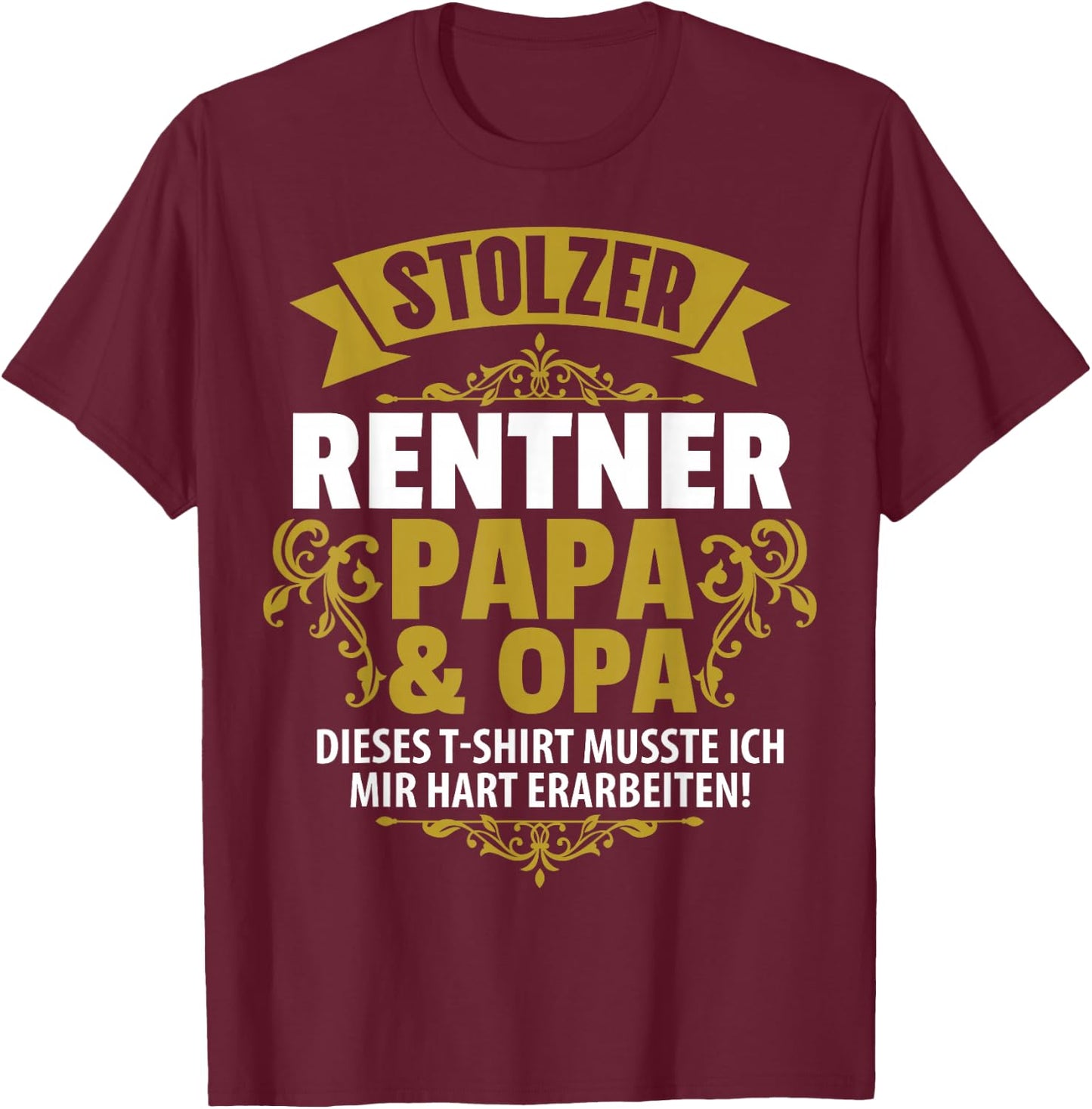 Stolzer Pensioner Papa Grandpa Retirement Pension Men's , black T-Shirt - T-Shirt | Maroon