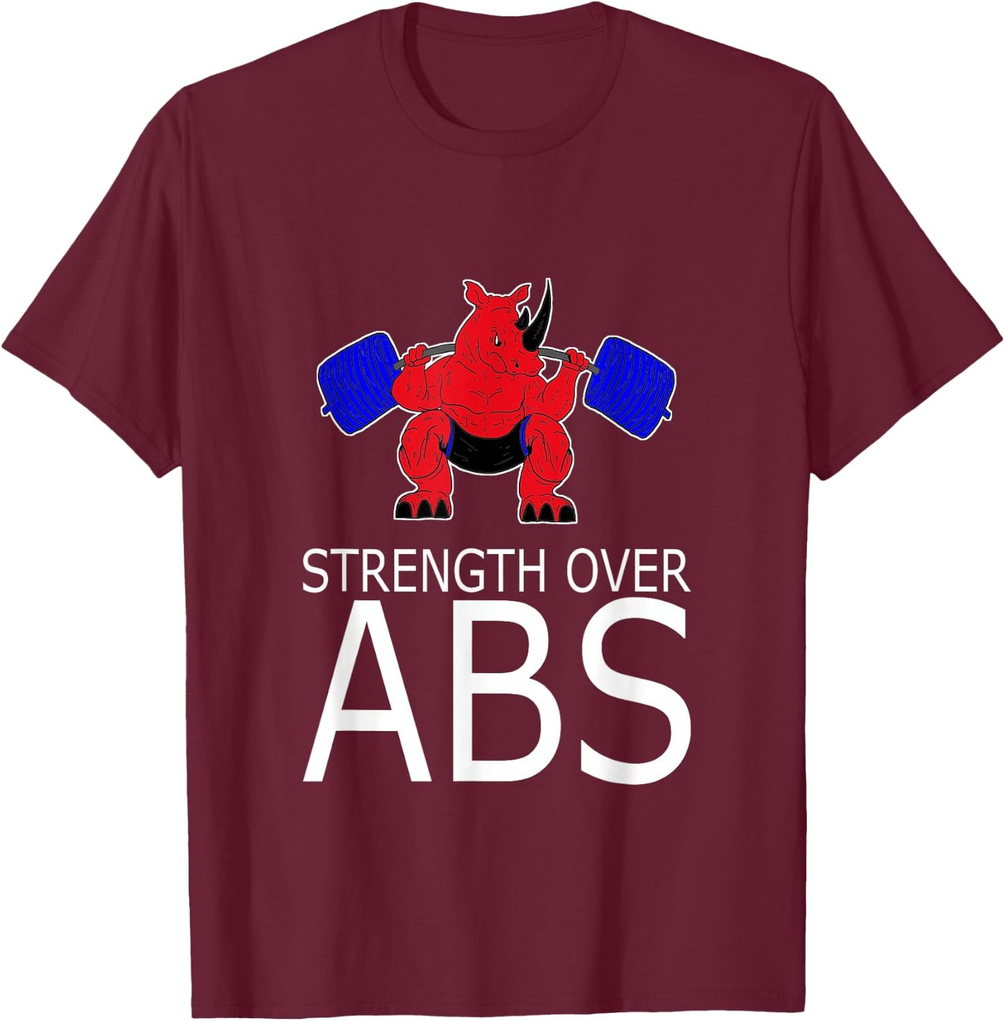 STRENGTH OVER ABS Weight Lifting With Saying Powerlifting T-Shirt - T-Shirt | Maroon