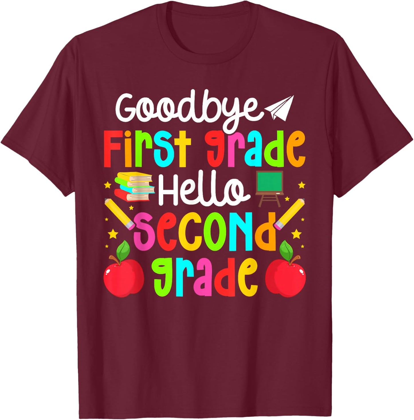 Goodbye First Grade Last Day of School 1st Grade Graduation T-Shirt - T-Shirt | Maroon