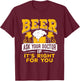 Beer Ask Your Doctor If It's Right For You Funny Drinking T-Shirt - T-Shirt | Maroon