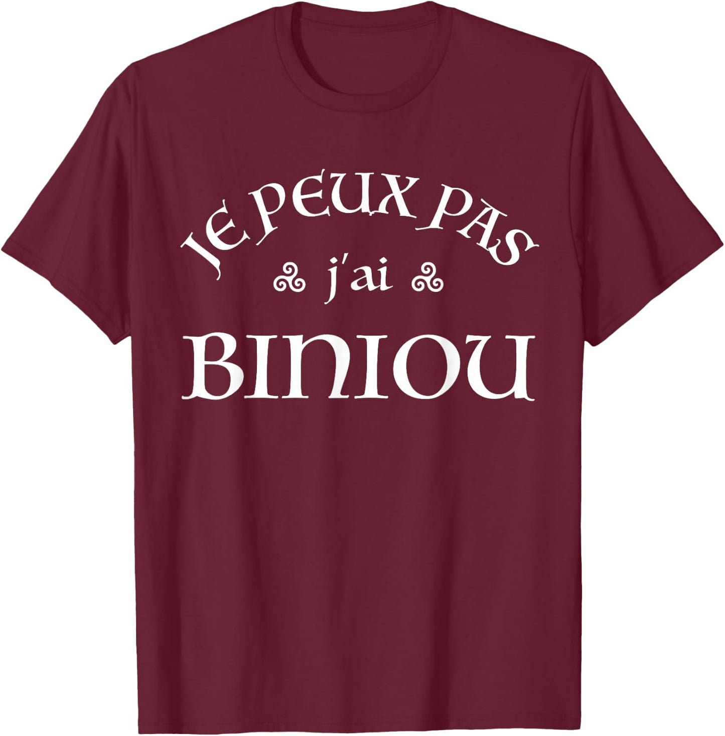 Funny Breton Je peux pas j'ai Biniou Celtic Design , Black, S T-Shirt - T-Shirt | Maroon