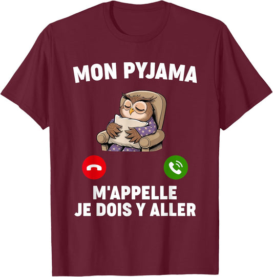 Humor Pyjama M'appelle Nap Night Bed Go Sleep Hour , Black, S T-Shirt - T-Shirt | Maroon