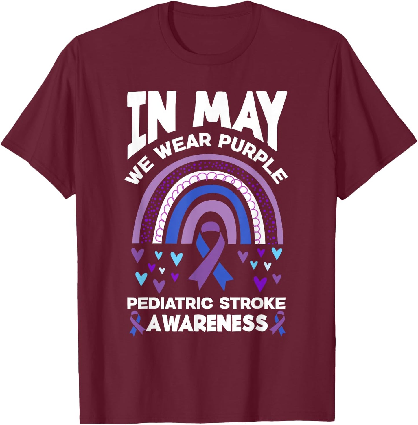 In May We Wear Purple Pediatric Stroke Awareness T-Shirt - T-Shirt | Maroon