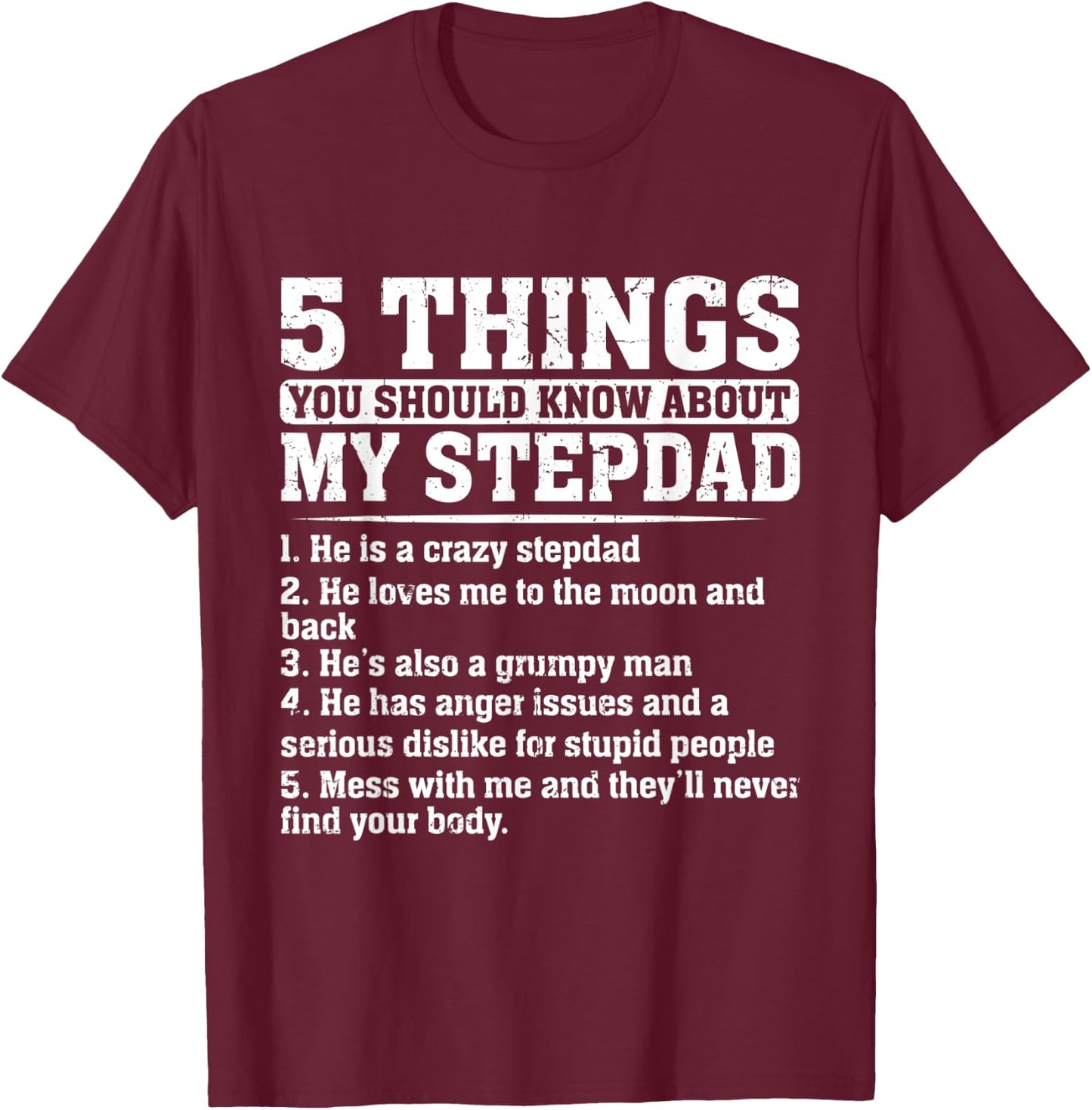 5 Things You Should Know About My Step Dad Fathers Day T-Shirt - T-Shirt | Maroon