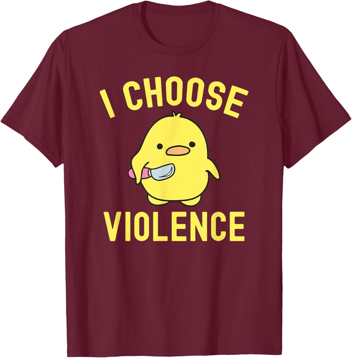 Sarcastic I Choose Violence Funny Duck Saying Duck T-Shirt - T-Shirt | Maroon