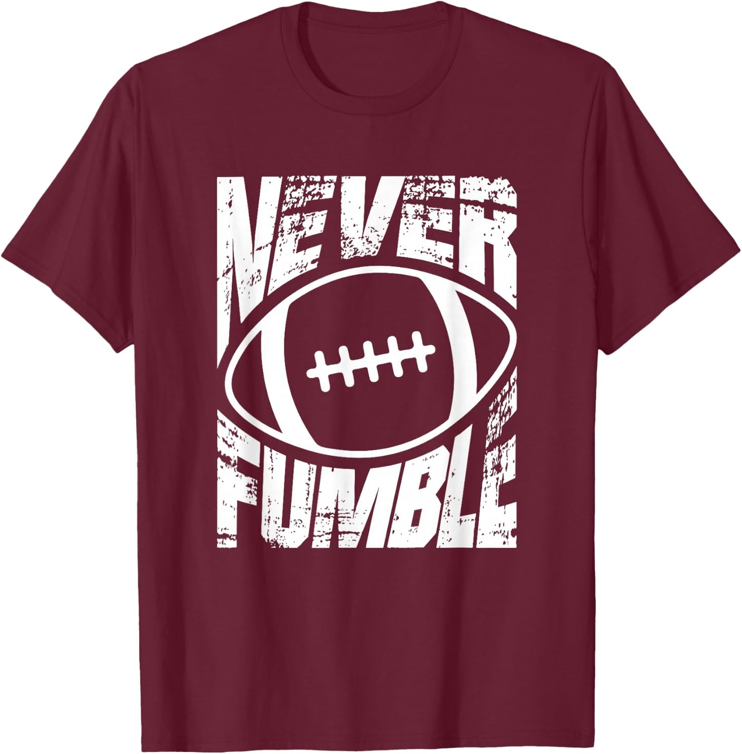 American Football Never Fumble Sports T-Shirt - T-Shirt | Maroon