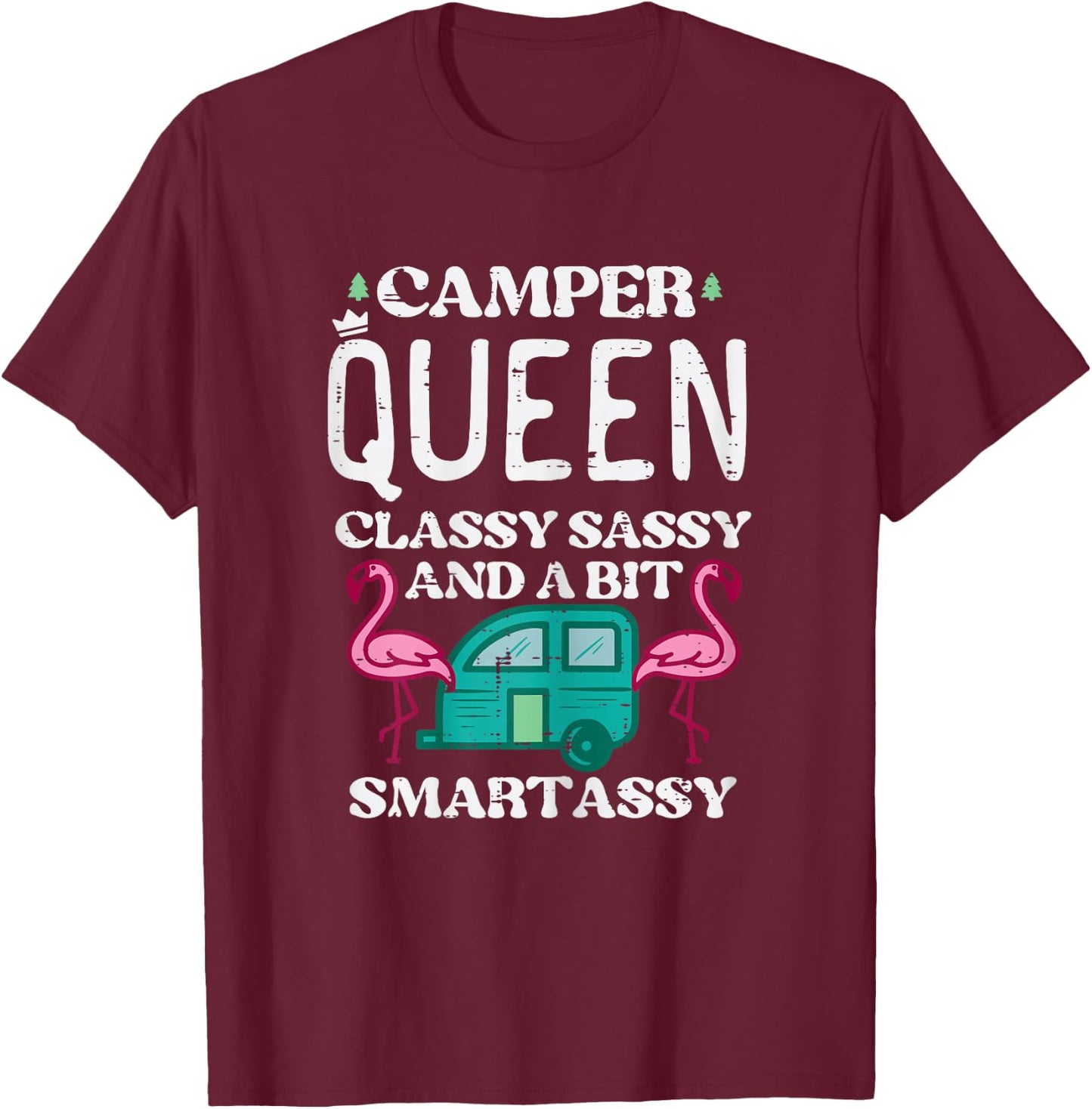 Camper Queen Classy Sassy Smart Camping RV Women Girls Teen T-Shirt - T-Shirt | Maroon
