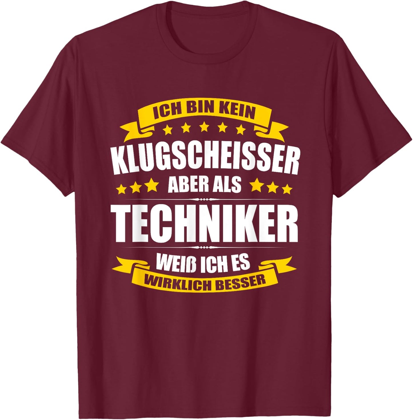 Ich Bin Kein Klugscheisser Techniker Prüfung Abschluss T-Shirt - T-Shirt | Maroon