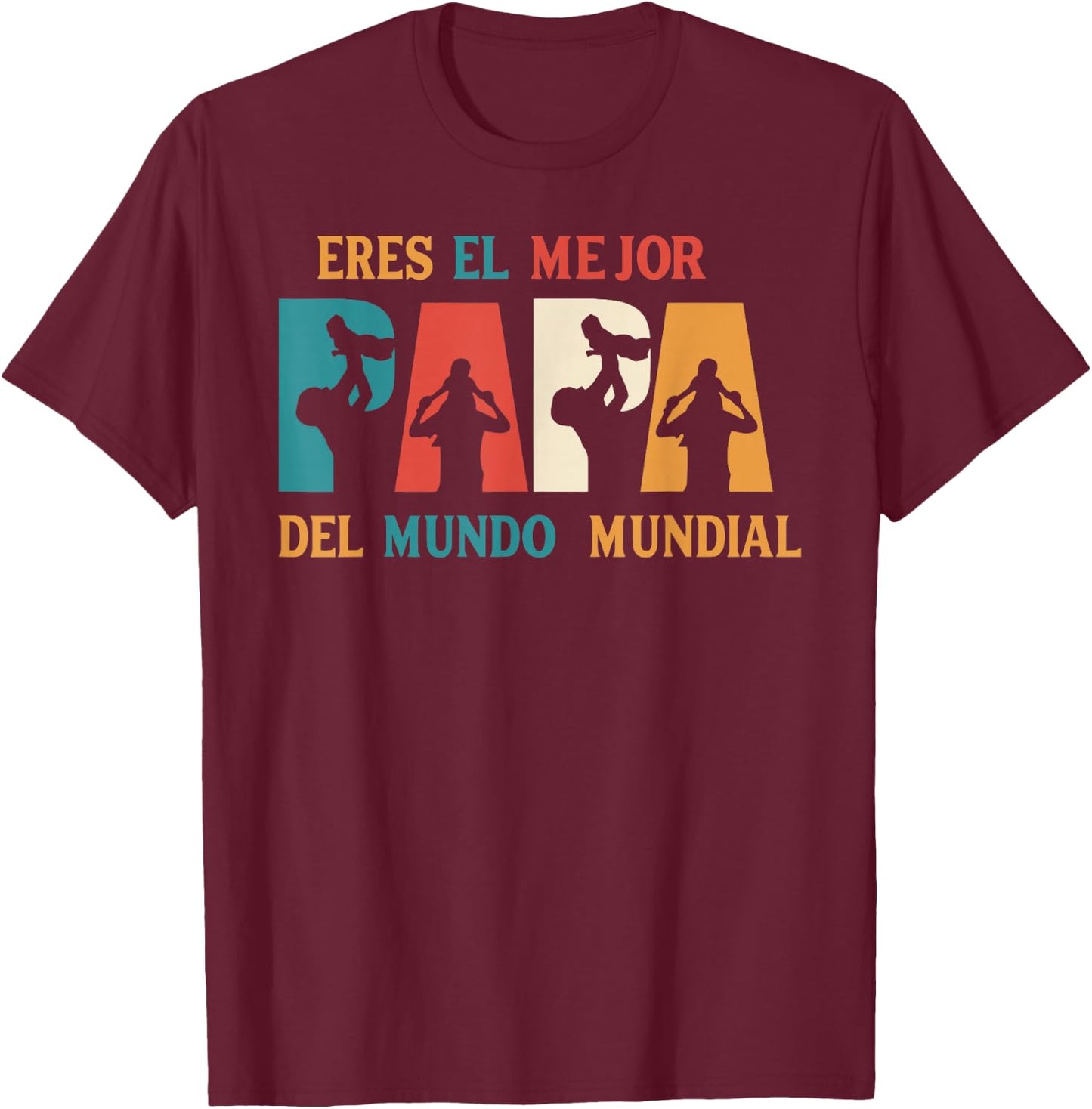 Eres El Mejor Papa Del Mundo Mundial Original T-Shirt - T-Shirt | Maroon