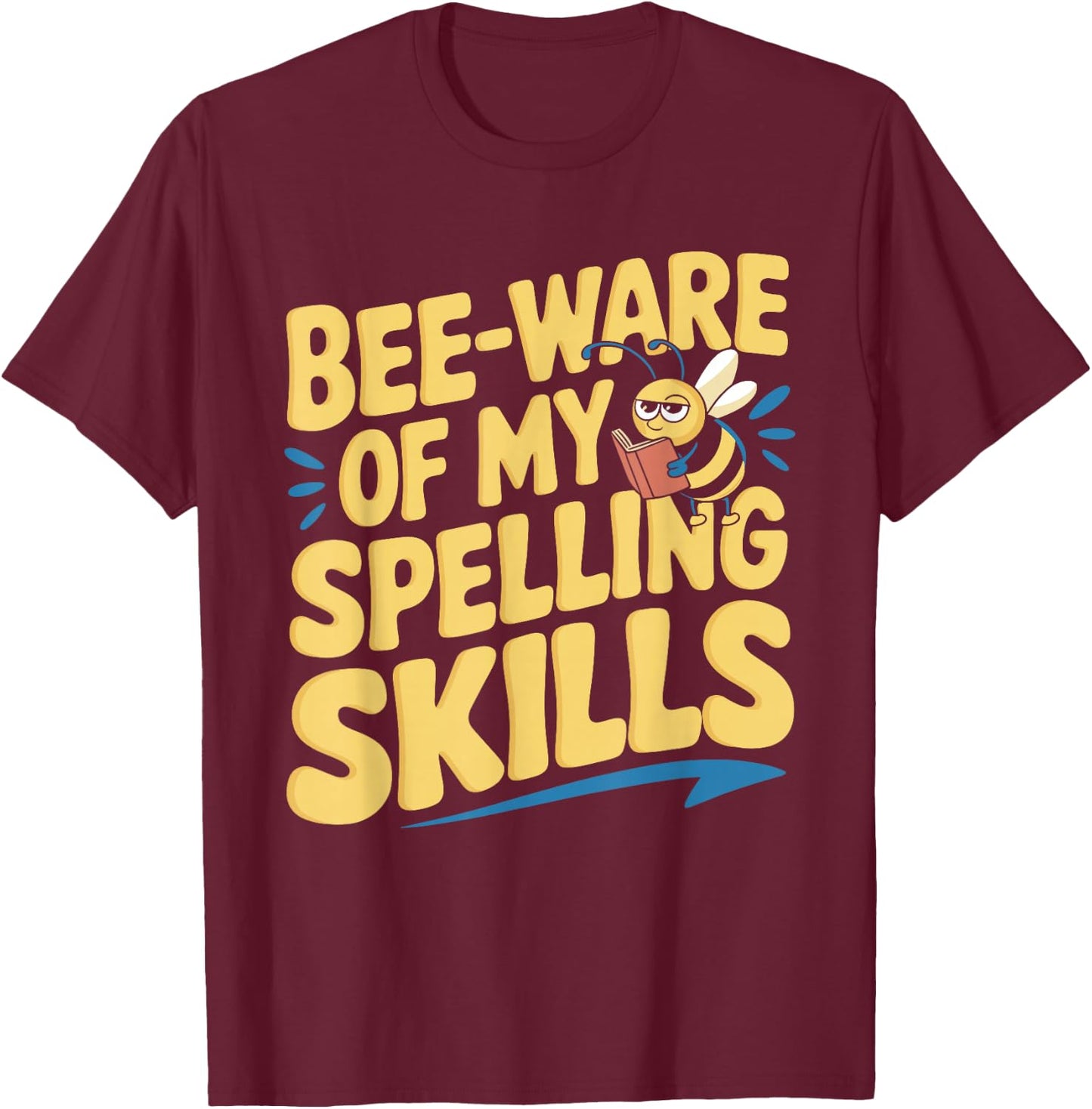 Spelling Bee Humor Spelling Champion Word Nerd Spelling T-Shirt - T-Shirt | Maroon