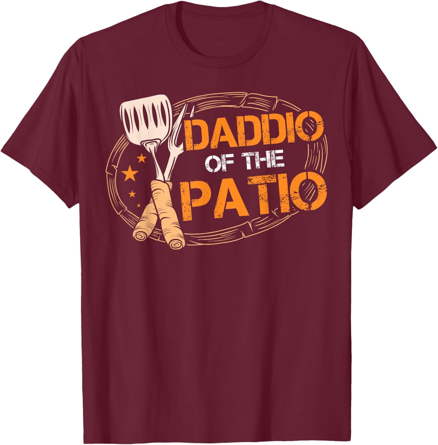 Daddio Of The Patio Grilling Sausage BBQ Barbecue Top Grill T-Shirt - T-Shirt | Maroon
