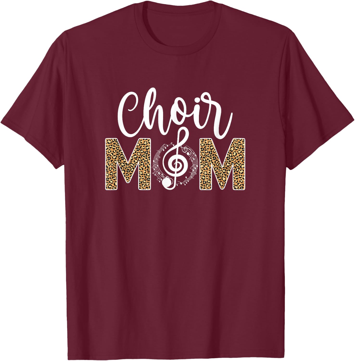 Choir Mom Of A Choir Member Leopard Choir Mother T-Shirt - T-Shirt | Maroon