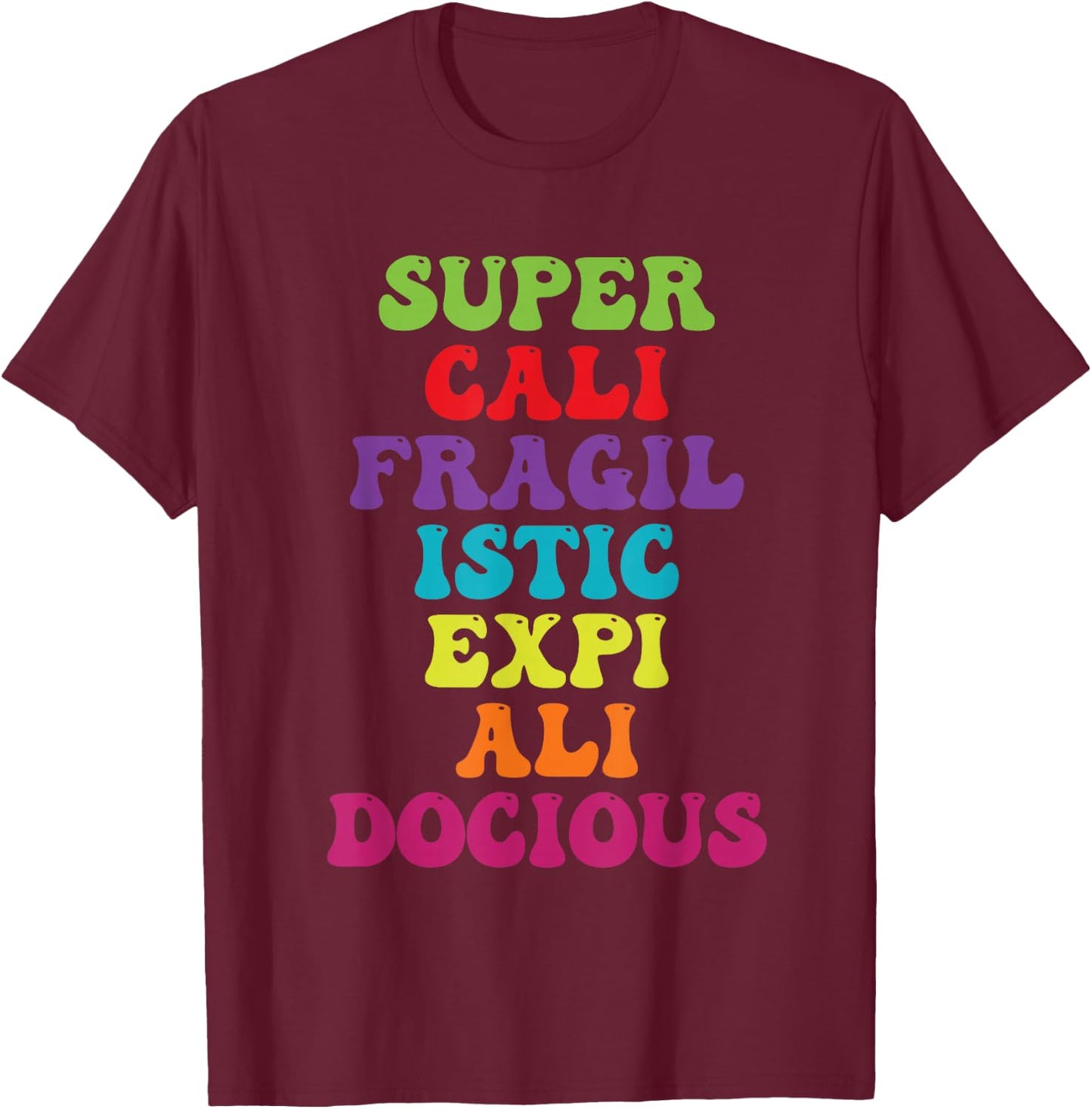 Supercalifragilisticexpialidocious Longest Word Retro Groovy T-Shirt - T-Shirt | Maroon