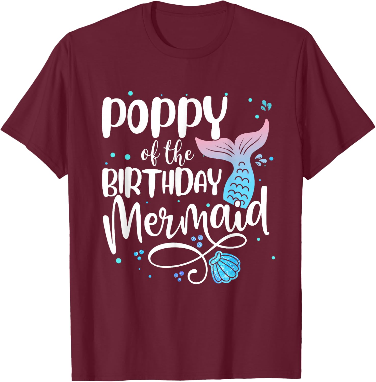 Poppy Of The Birthday Mermaid Family Matching Party Squad T-Shirt - T-Shirt | Maroon