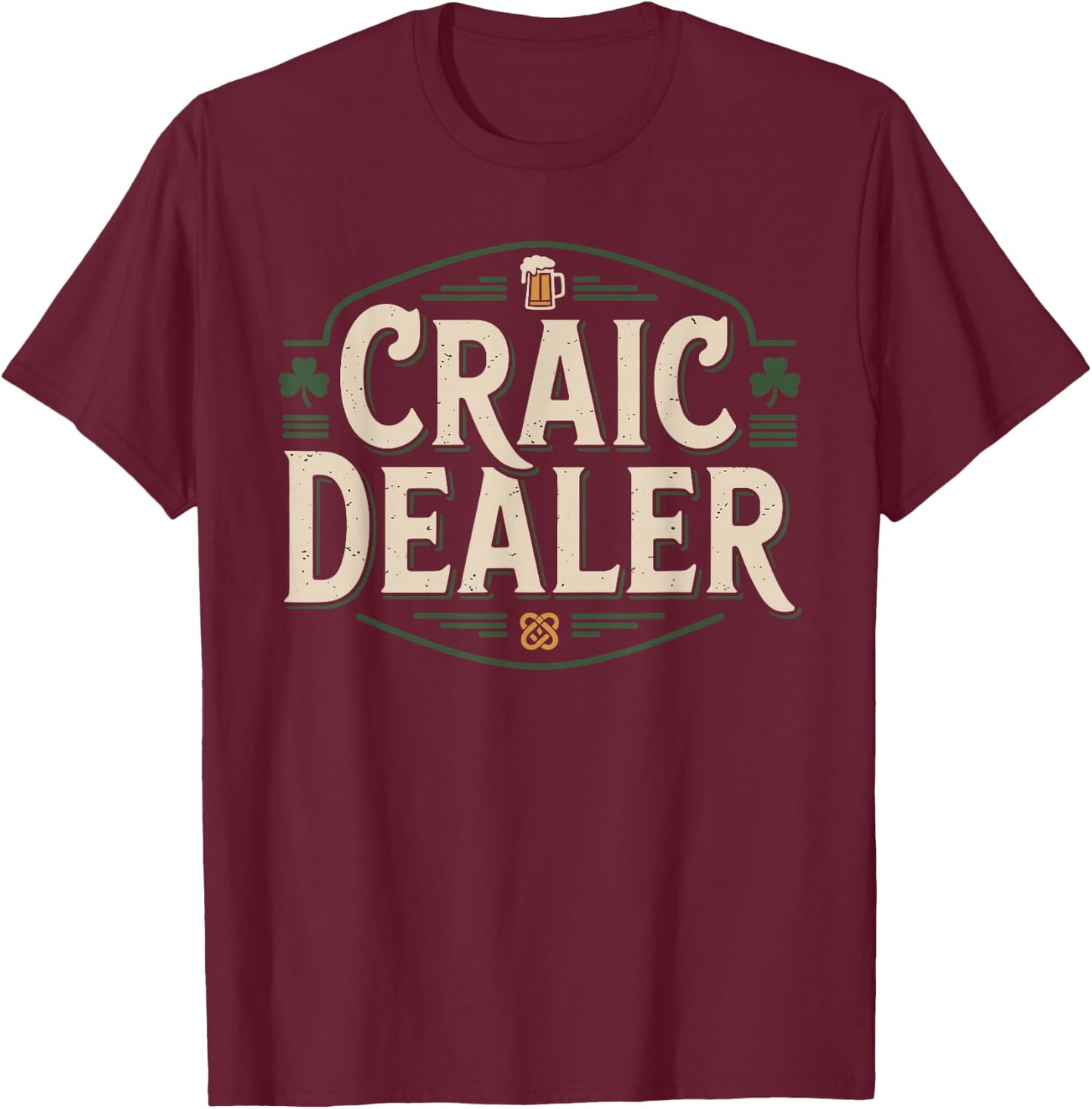 Craic Dealer T-Shirt - T-Shirt | Maroon