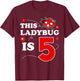 Ladybug Birthday 5th Birthday This Ladybug Is Five T-Shirt - T-Shirt | Maroon