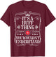 Huff Name Its A Huff Thing You Wouldn't Understand T-Shirt - T-Shirt | Maroon