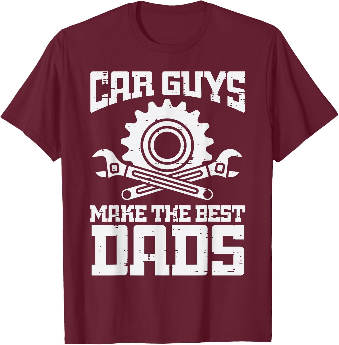 Fathers Day Car Guys Make Best Dads Mechanic Dad Daddy Papa T-Shirt - T-Shirt | Maroon