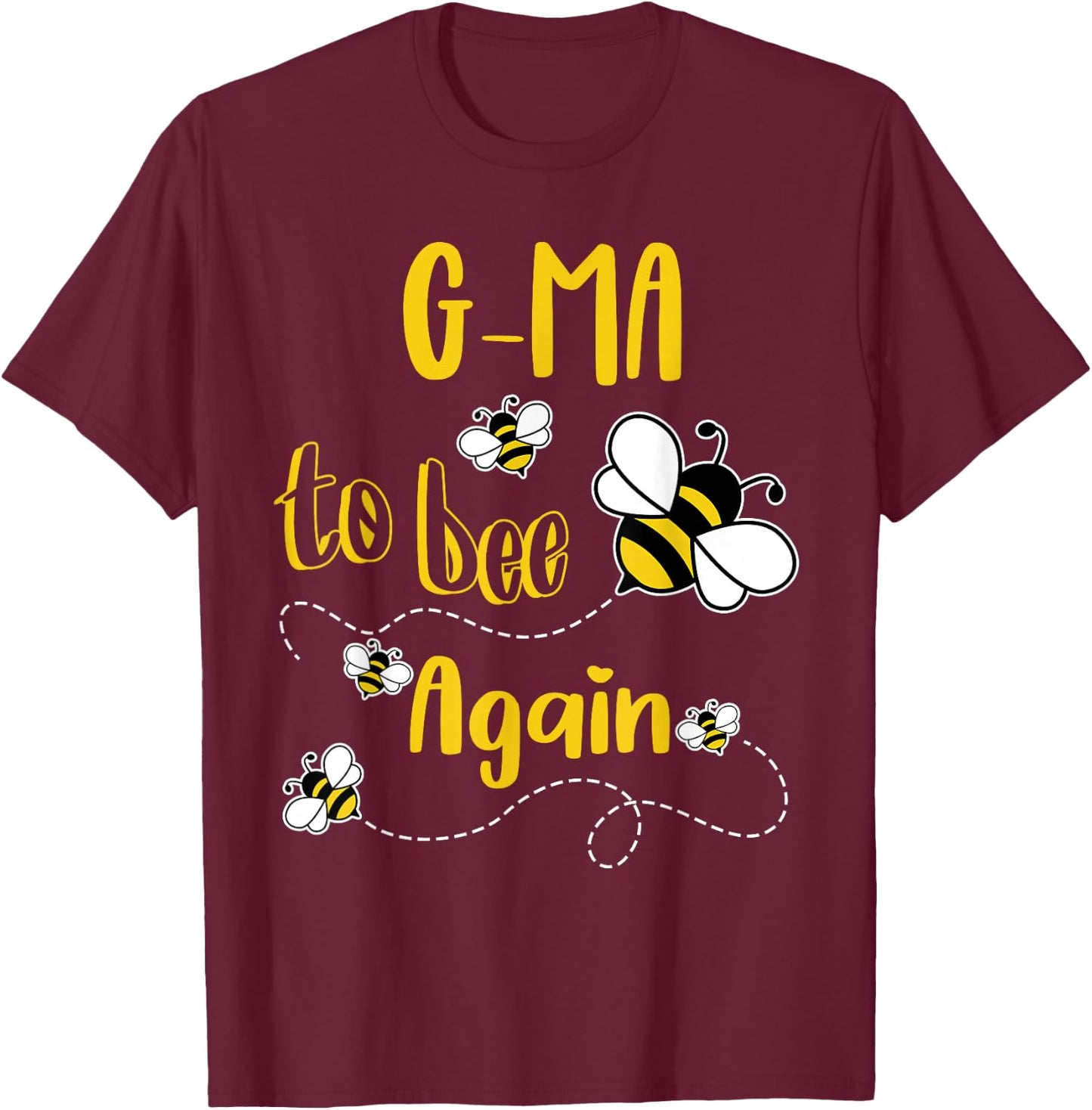 Coming G-MA Again To Bee Pregnancy Announcement Mother's Day T-Shirt - T-Shirt | Maroon