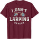 I Can`t It`s Larping Season, Live Action Role Play, LARP T-Shirt - T-Shirt | Maroon