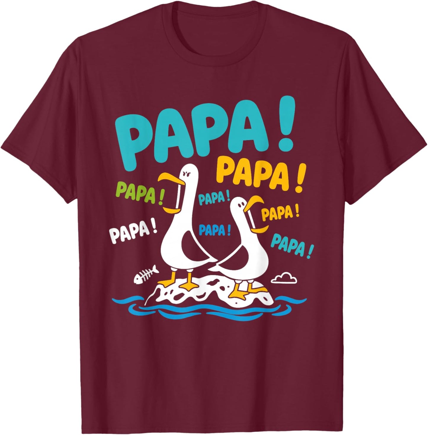 Bague fête des pères Humour Enfant Qui crie Mouette Papa T-Shirt - T-Shirt | Maroon