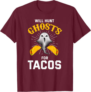 Ghost Hunting Shirt Funny Taco Lover Paranormal Ghost Hunter T-Shirt - T-Shirt | Maroon