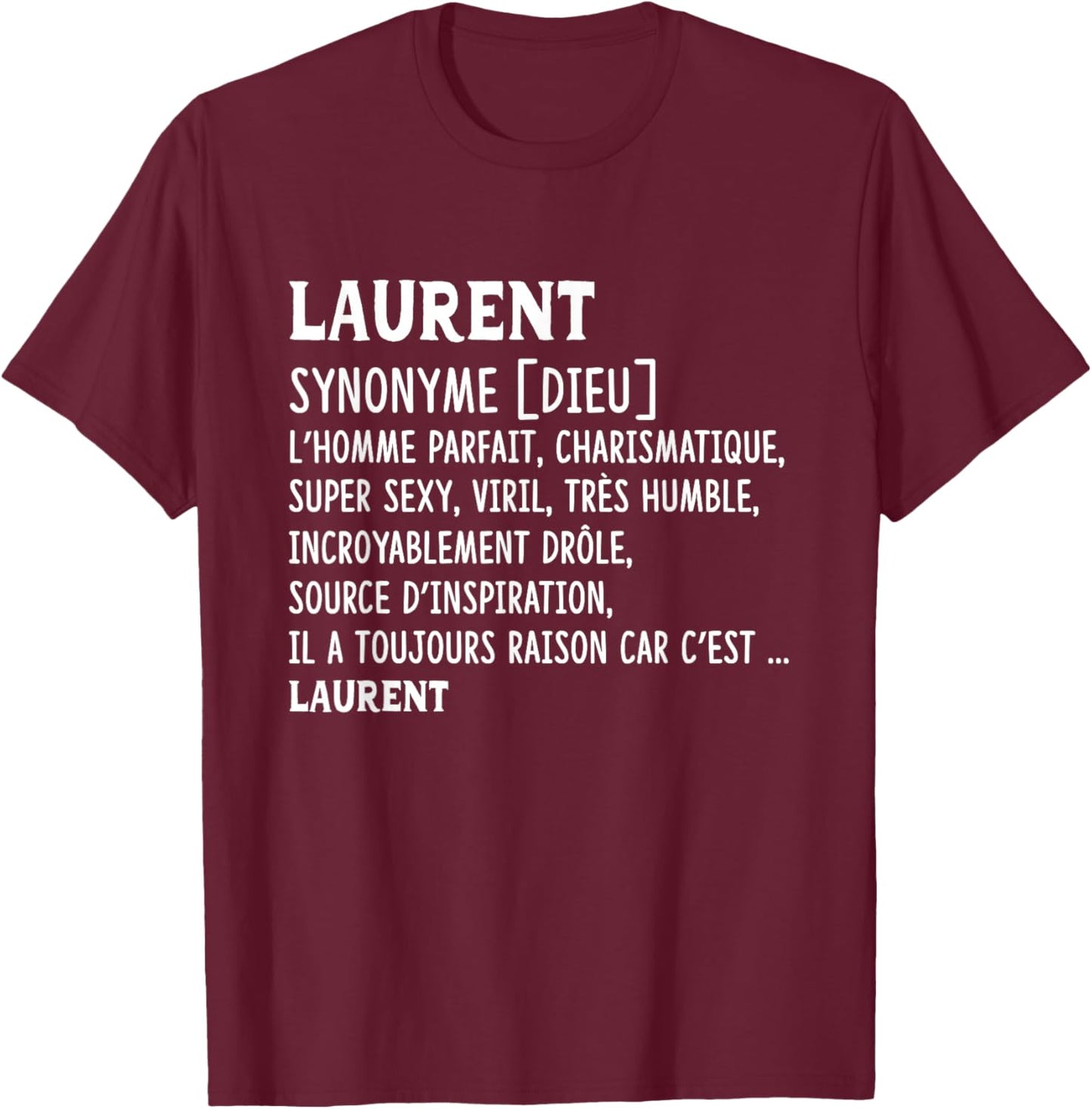 Men Humor Name Custom Laurent Definition , Black, S T-Shirt - T-Shirt | Maroon