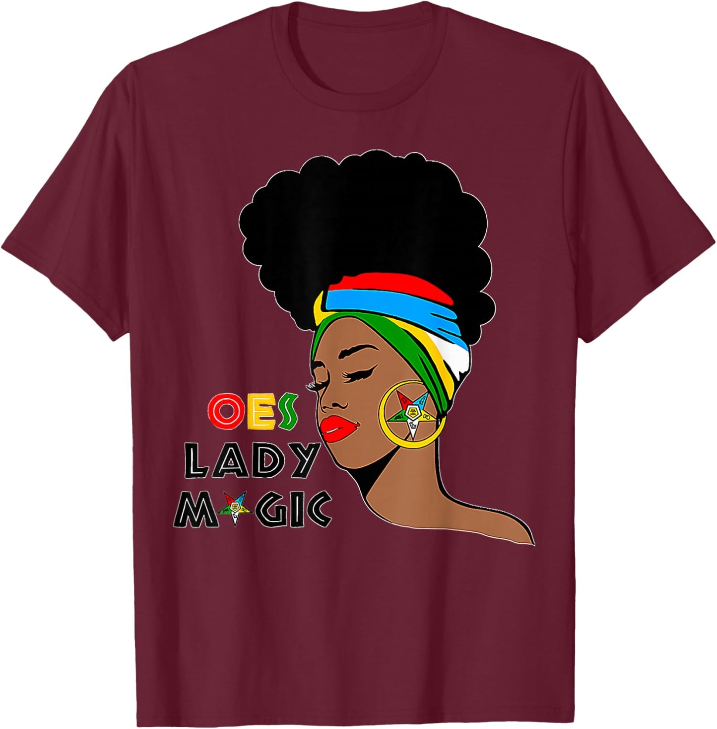 OES Lady Magic Sister Order of The Eastern Star Mother's Day T-Shirt - T-Shirt | Maroon