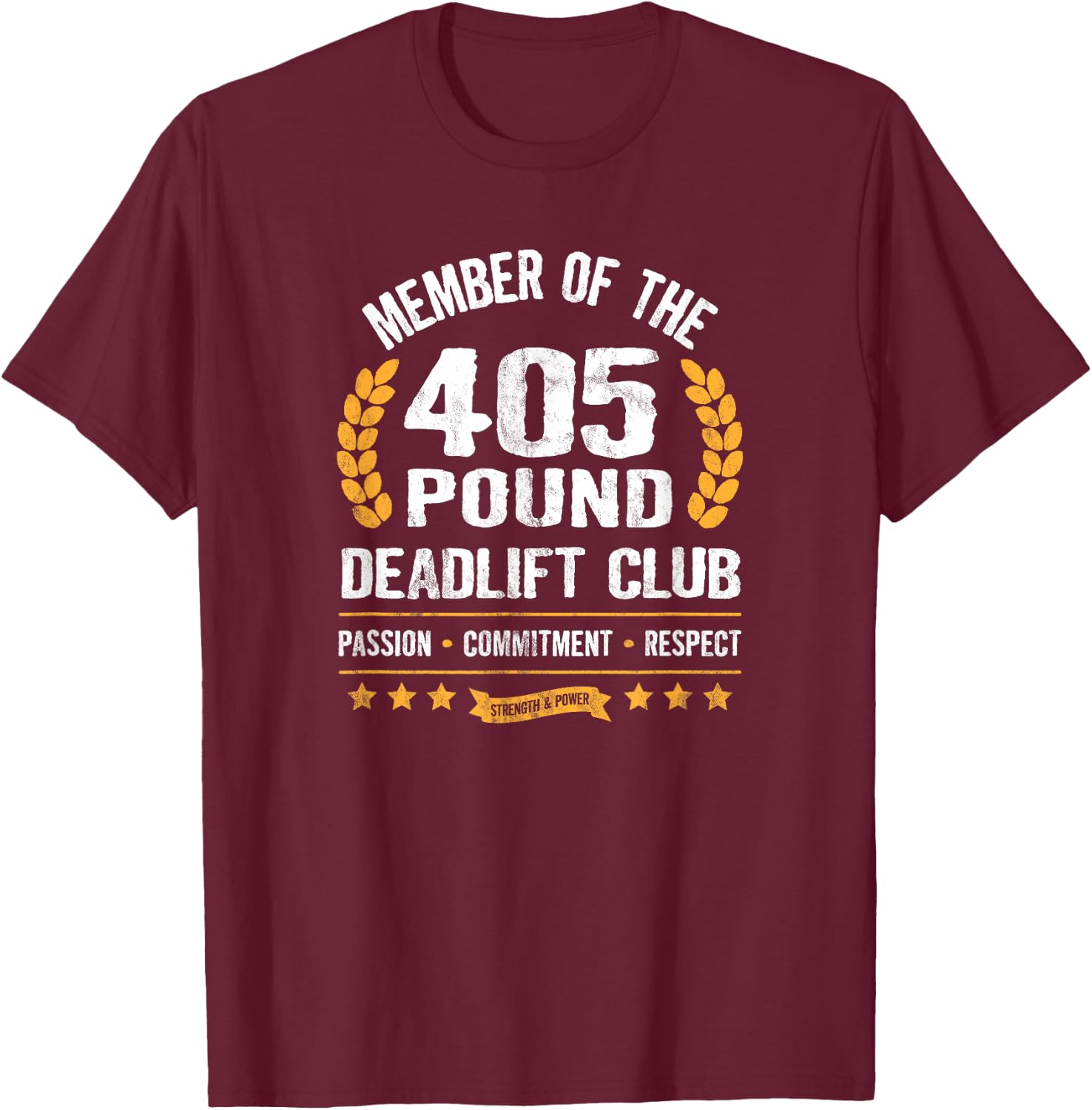 405 Pound Deadlift Club Strong Men Women Gym T-Shirt - T-Shirt | Maroon