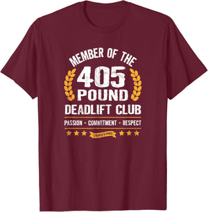 405 Pound Deadlift Club Strong Men Women Gym T-Shirt - T-Shirt | Maroon