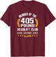 405 Pound Deadlift Club Strong Men Women Gym T-Shirt - T-Shirt | Maroon