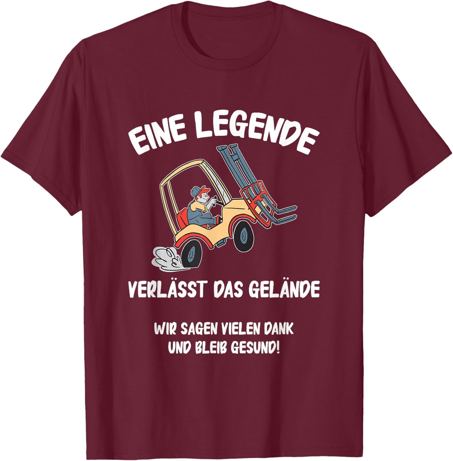 with German Text "Eine Legende Verlässt das gelände Rente Lagerist", black T-Shirt - T-Shirt | Maroon