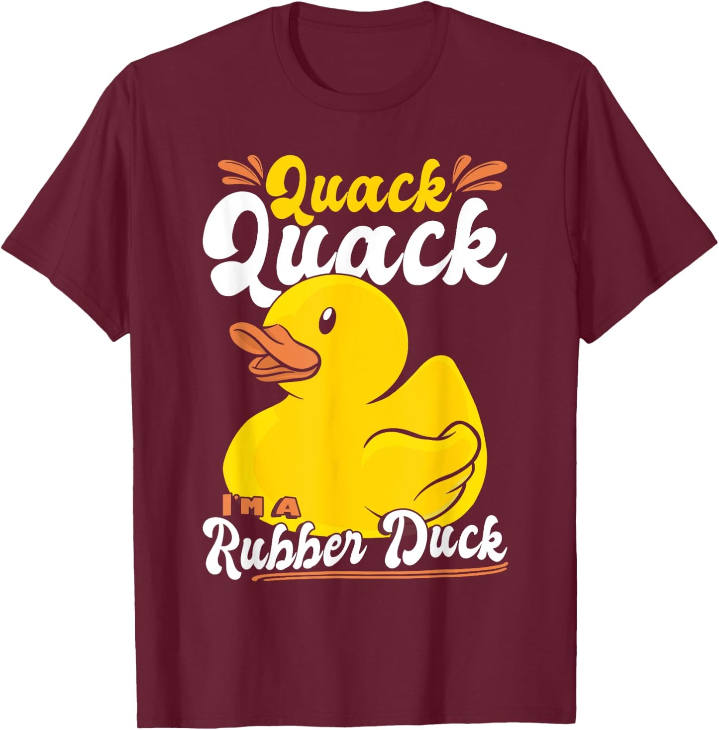Im A Rubber Duck T-Shirt - T-Shirt | Maroon