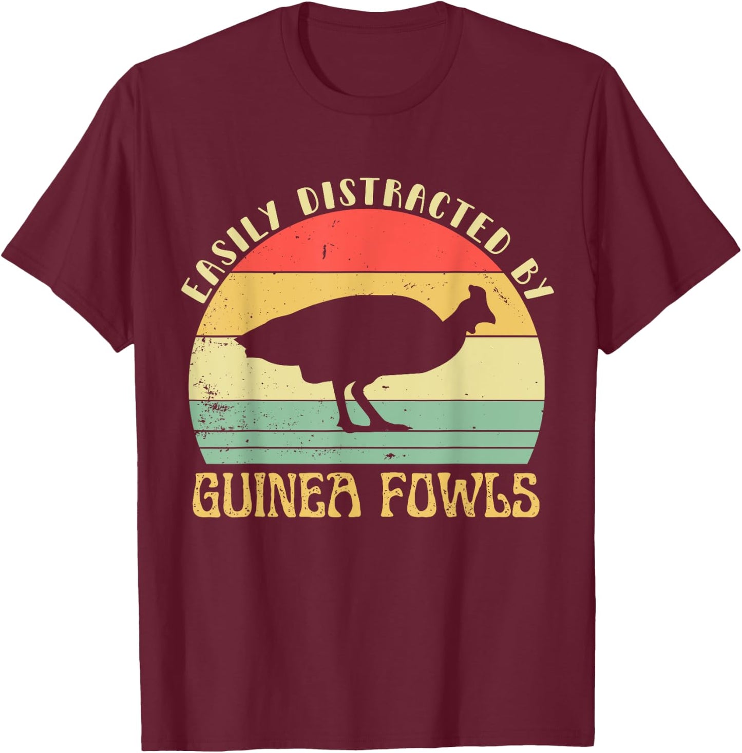 Easily Distracted By Guinea Fowls Retro Funny Guinea Fowls T-Shirt - T-Shirt | Maroon
