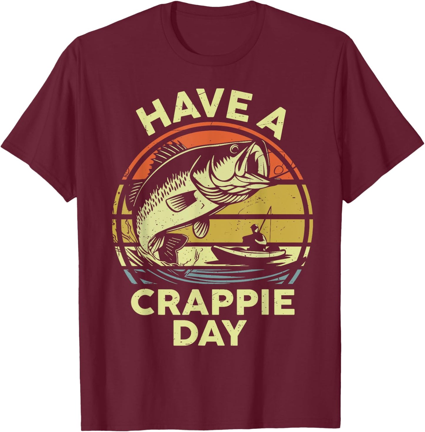 Bass Step Dad Have A Crappie Day Funny Kayak Fishing Father T-Shirt - T-Shirt | Maroon