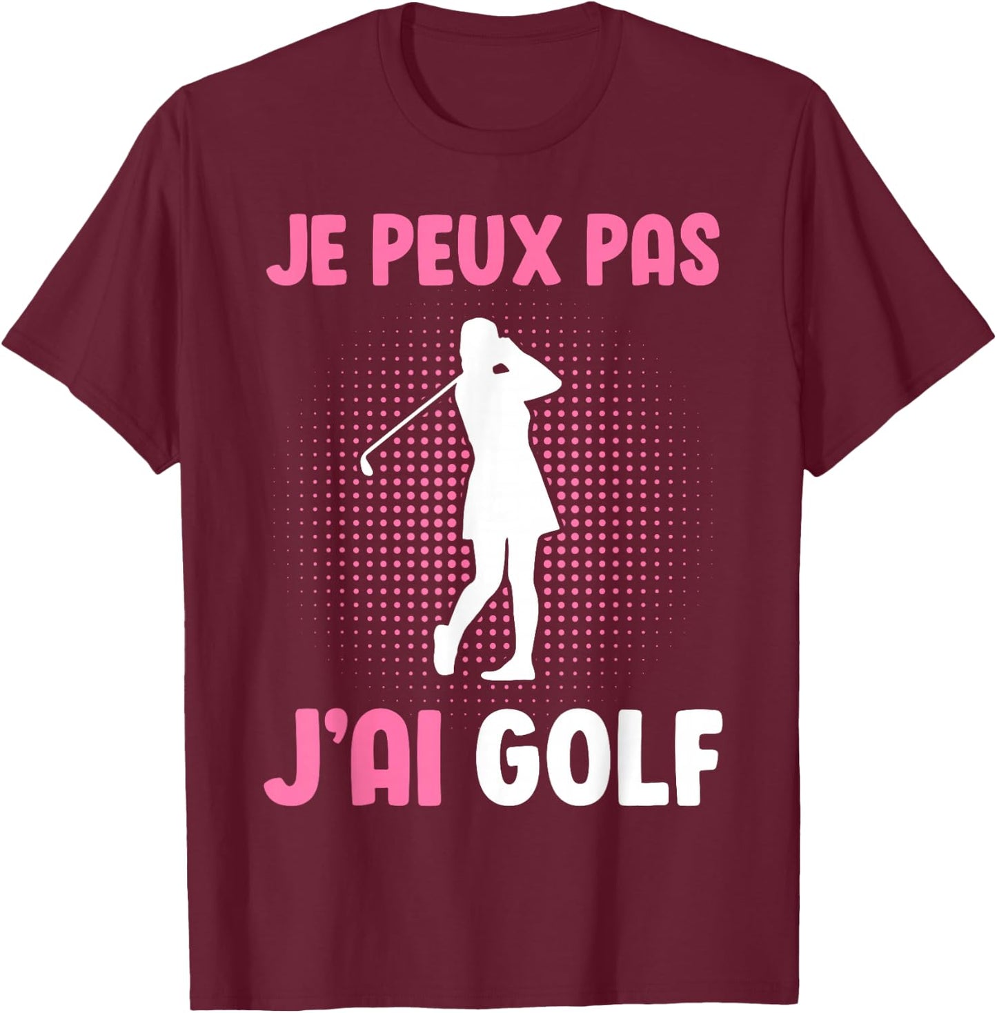 Je Peux Pas J'Ai Golf Women's Girl's , Black, S T-Shirt - T-Shirt | Maroon