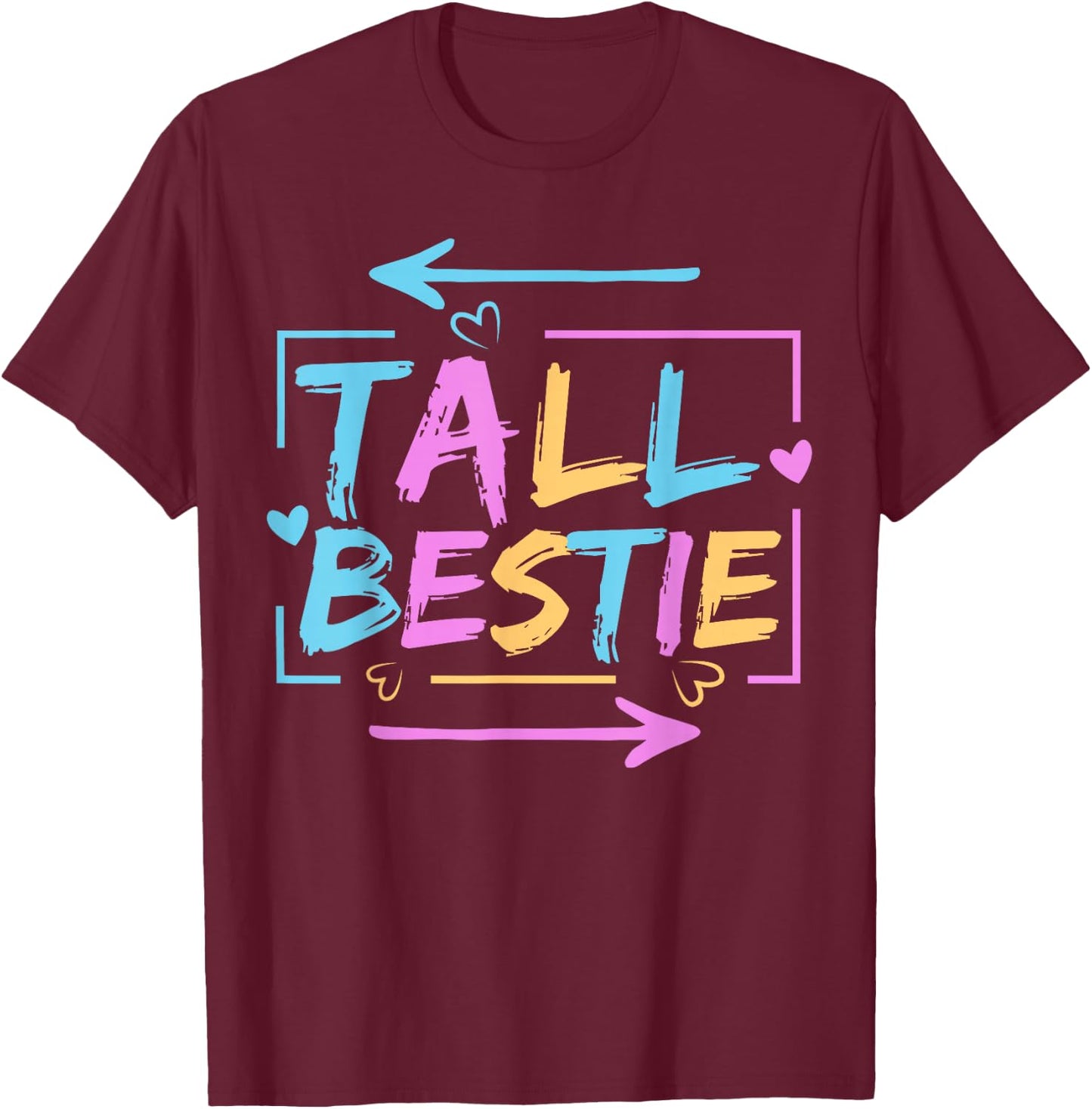 Best Friend Matching Tall Short Bestie Besties Matching BFF T-Shirt - T-Shirt | Maroon