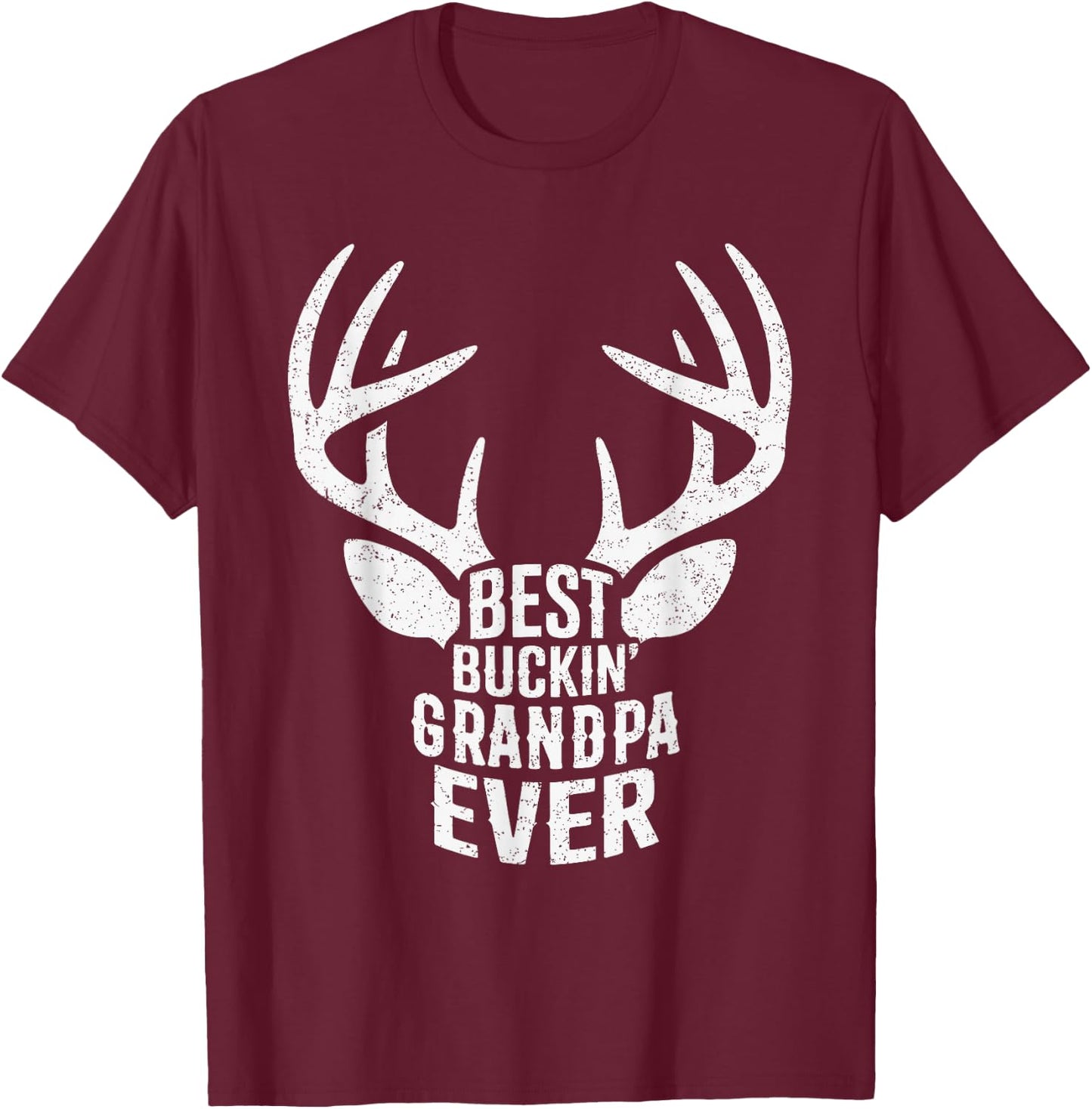 Best Buckin' Grandpa Ever Father's Day Deer Hunting Hunters T-Shirt - T-Shirt | Maroon