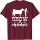 Show Cattle Life Show Cow Mom, Beef Mom - Women's Black Small Regular Fit Cotton Polyester Novelty T-Shirt - T-Shirt | Maroon