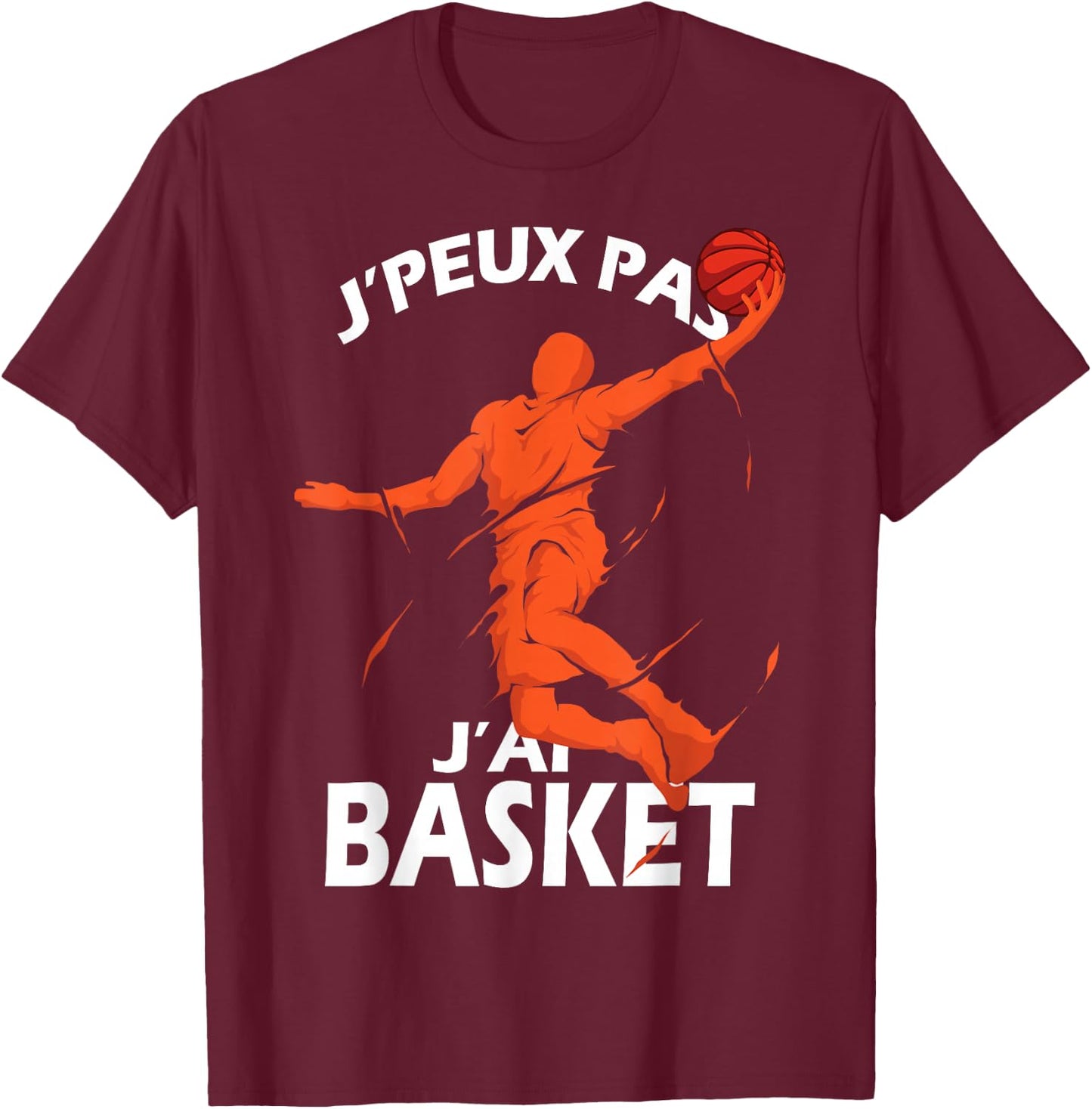 I Peux Pas J'ai Basketball Basketball Supporter Humour , Black, S T-Shirt - T-Shirt | Maroon