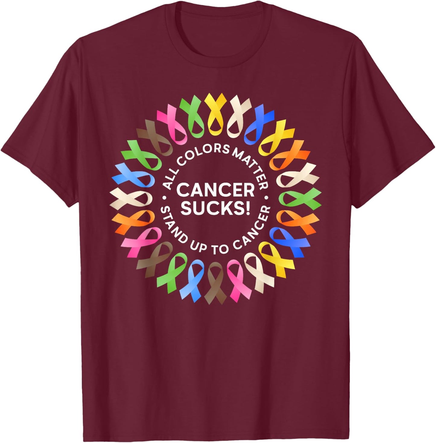Cancer Sucks In Every Color Shirt Cancer Ribbon Colors T-Shirt - T-Shirt | Maroon