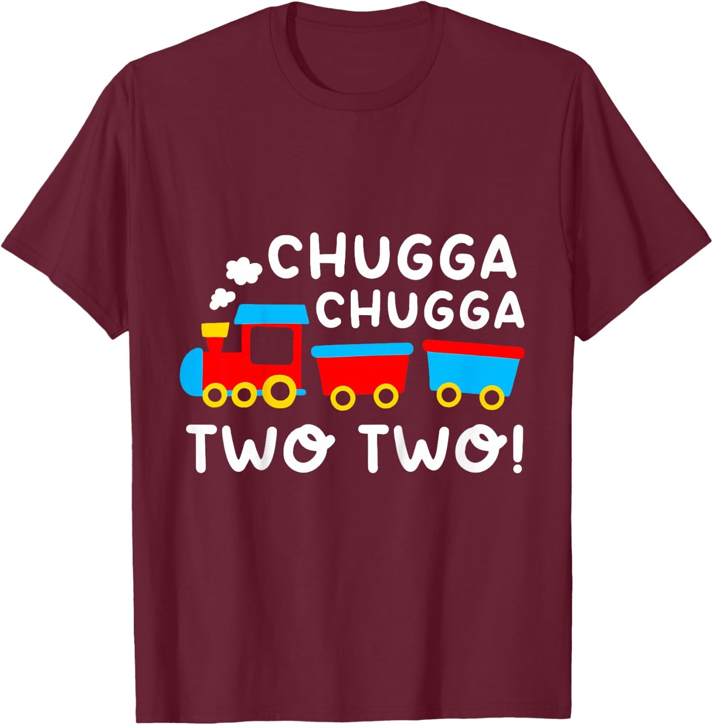 Kids 2nd Birthday Boy Train Chugga Chugga Two Two Toddler T-Shirt - T-Shirt | Maroon