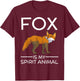Fox is My Spirit Animal Funny Fox Lover Gift Cute T-Shirt - T-Shirt | Maroon