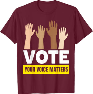 Vote Your Voice Matters 2024 Presidential Election , Black, S T-Shirt - T-Shirt | Maroon