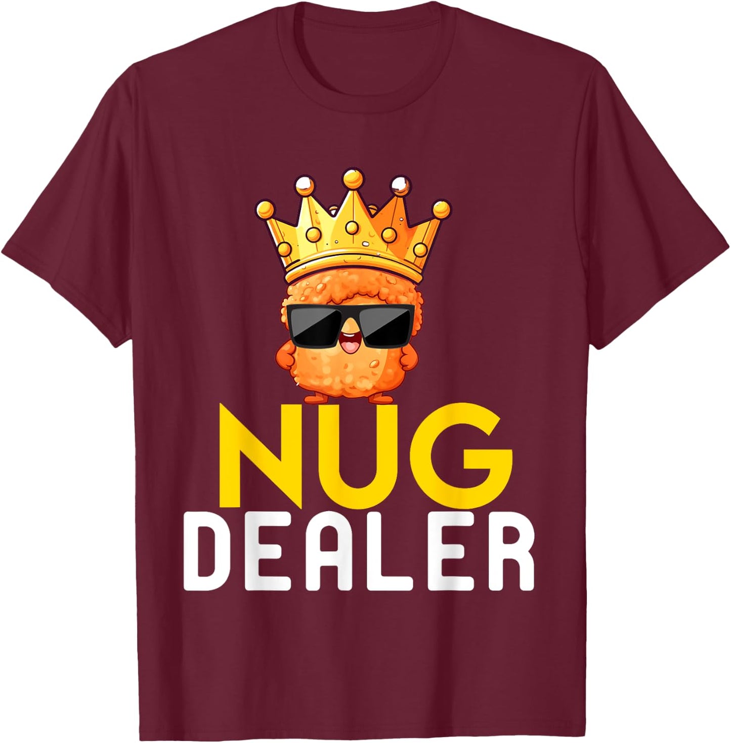 Funny Chicken Nuggets Men Women Kids Nug Dealer Girls Boys T-Shirt - T-Shirt | Maroon
