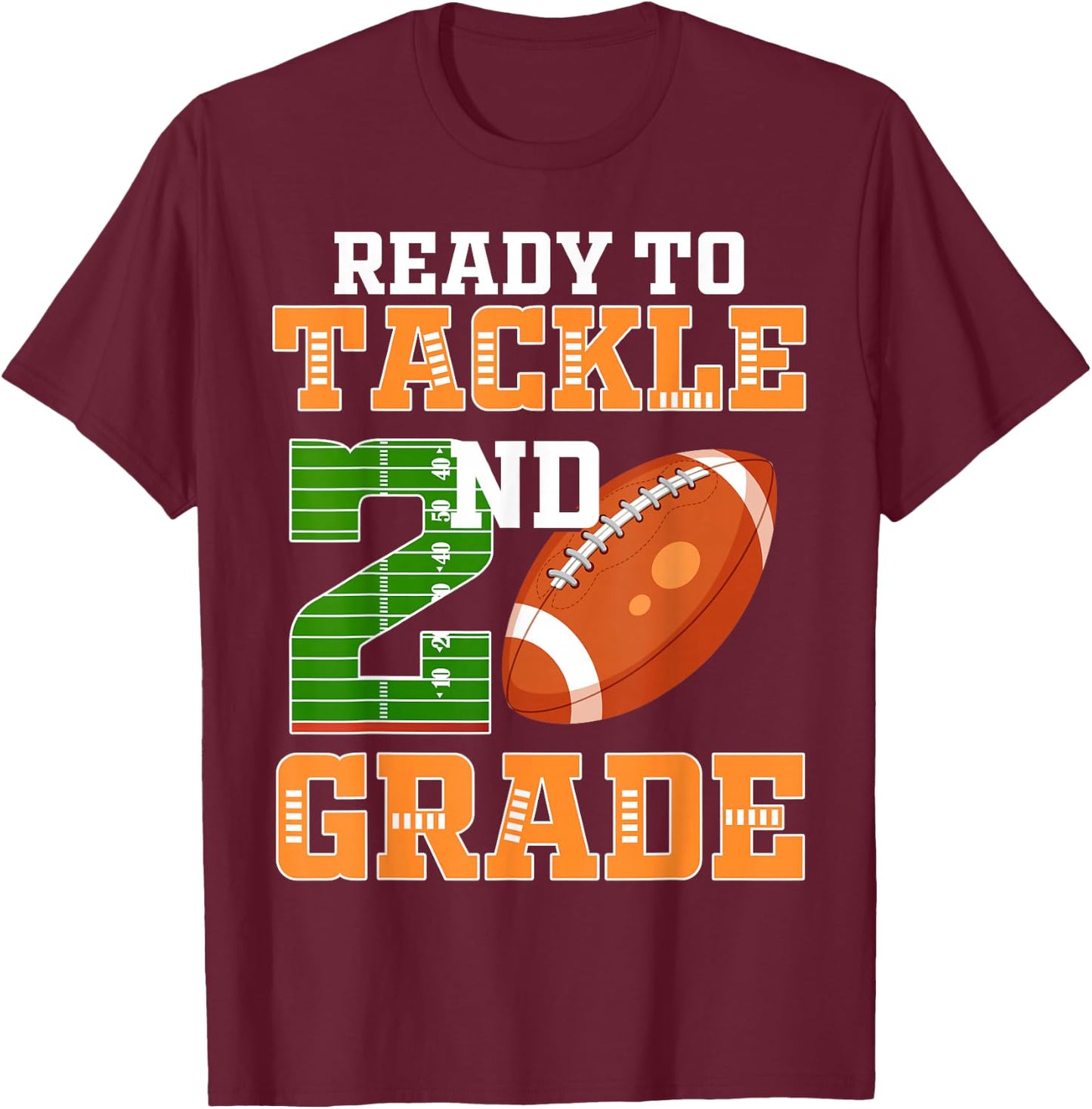 Ready to Tackle 2nd Grade Football Player Second Grade Cheer T-Shirt - T-Shirt | Maroon