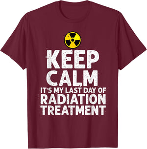Funny Radiation Therapy Gift Last Day Of Radiation Treatment T-Shirt - T-Shirt | Maroon
