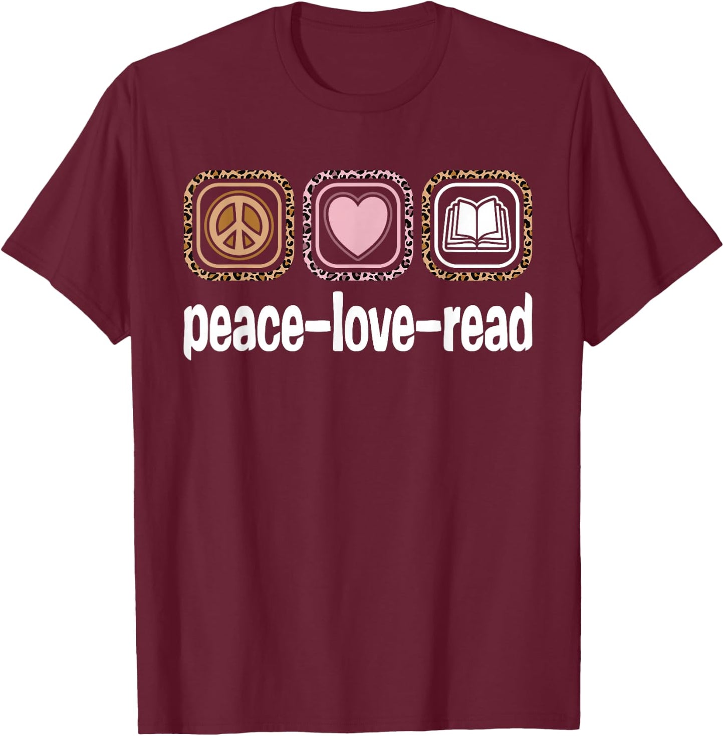 Peace Love Read Leopard Print Women Girls Kids Book Reading T-Shirt - T-Shirt | Maroon